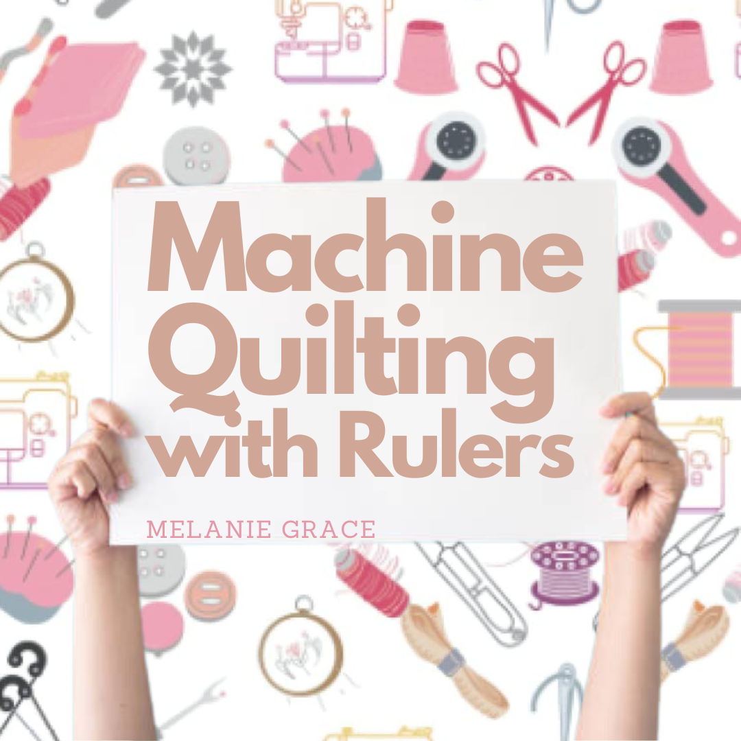 Quilting with Rulers Academy